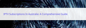 IPTV subscription Australia