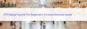 iptv setup tutorial
